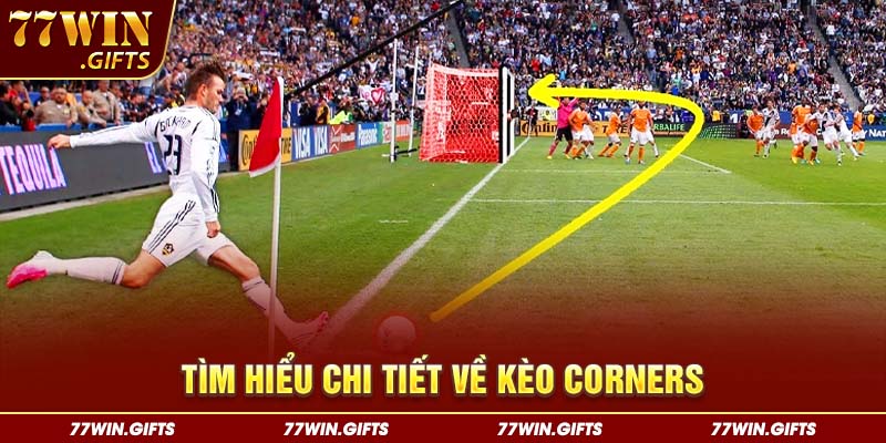 Tìm hiểu chi tiết về kèo Corners