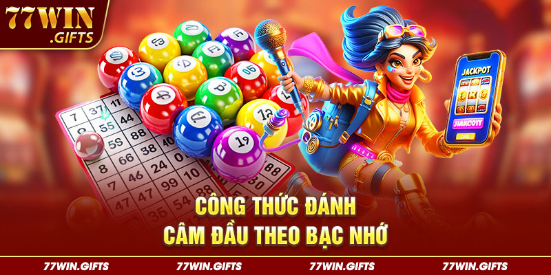 Công thức đánh câm đầu theo bạc nhớ