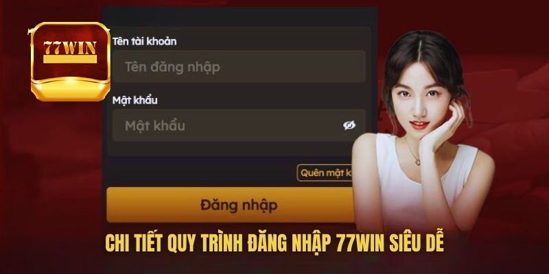 Cách thức đăng nhập 77Win trên nền tảng website và app